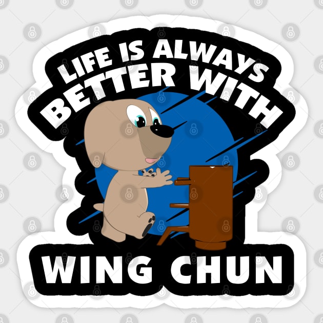 Life Is Always Better With Wing Chun - Puppy in Training Sticker by HappyGiftArt